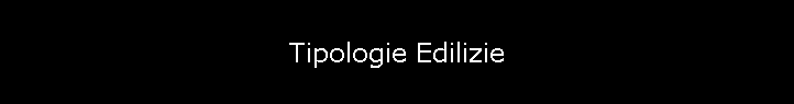 Tipologie Edilizie